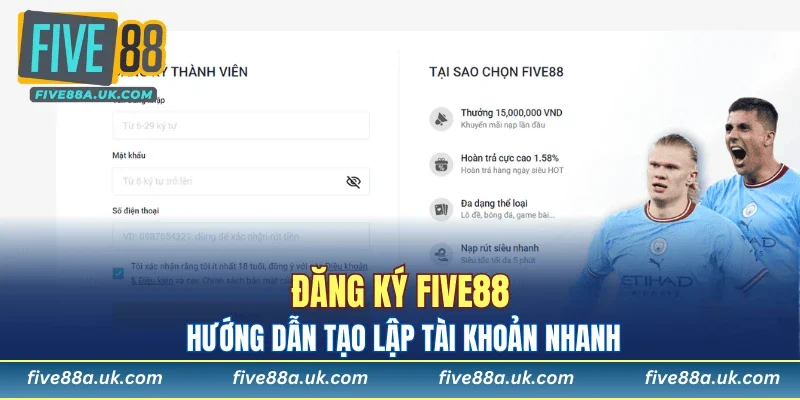 Đăng ký five88 - Hướng dẫn tạo lập tài khoản nhanh