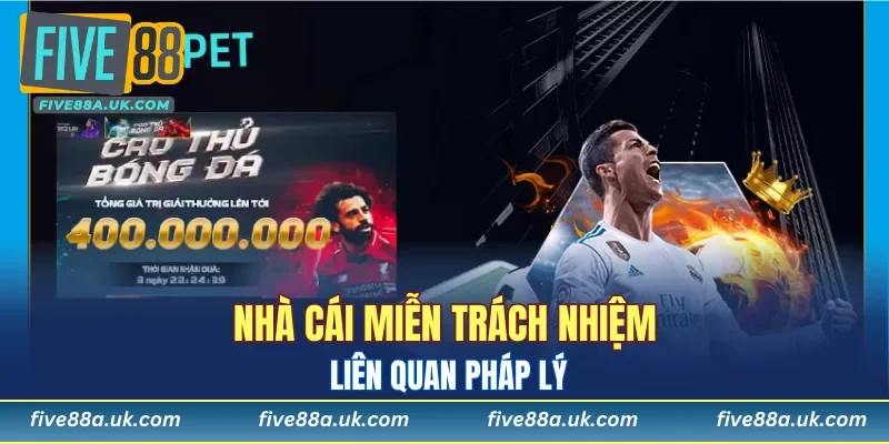 Nhà cái miễn trách nhiệm liên quan pháp lý