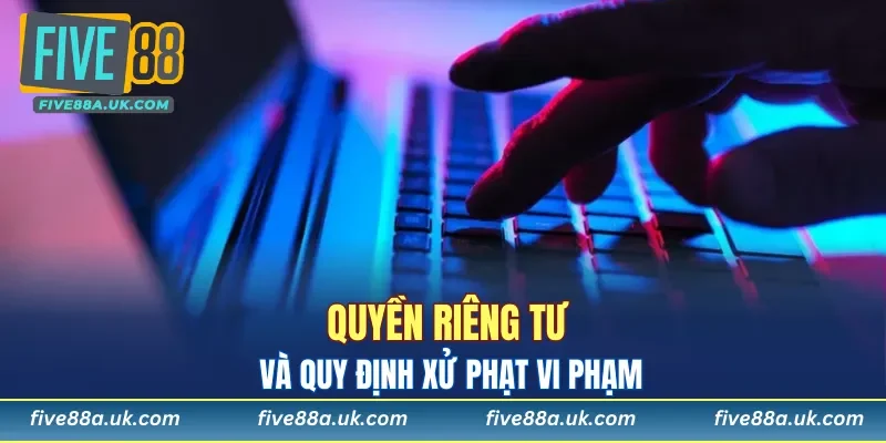 Quyền riêng tư và quy định xử phạt
